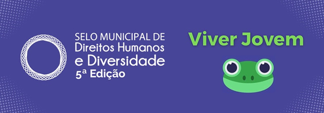 Viver Jovem ganha Selo Municipal de Direitos Humanos e Diversidade